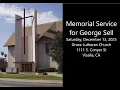 Memorial Service for George Sell