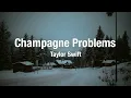 Taylor Swift - champagne problems (Lyric Video)