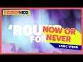 Download Lagu KIDZ BOP Kids - Now Or Never (Official Lyric Video) [KIDZ BOP 36]