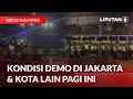 Download Lagu BREAKING NEWS! Kondisi Demo di Jakarta dan Kota Lain Pagi Ini