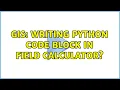 GIS Writing Python code block in field calculator