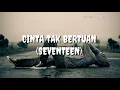 Download Lagu Cinta Tak Bertuan - Seventeen lirik video HD | Yuda Aldiansyah