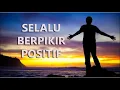 Lagu Selalu Berpikir Positif | Ustad Nouman Ali Khan