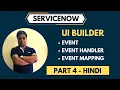 ServiceNow UI Builder Part 4 In Hindi Event Mapping In UI Builder