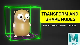 What are Transform and Shape nodes and how to create complex controls in Maya ENG VO