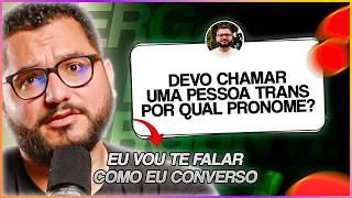 COMO FALAR COM TRANS? BEBÊS SERÃO SALVOS? POR QUE PAROU COM OS VÍDEOS MAIS TEOLÓGICOS?