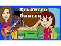 Stranger Danger Awareness for Kids Children nursery rhymes safety song Patty Shukla
