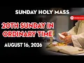 Sunday Catholic Mass Today Daily TV Mass Sunday August 16 2026