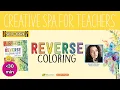 Artist Kendra Norton Shares Reverse Coloring Techniques A Creative Mindfulness Activity