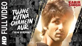 full song tujhe kitna chahein aur film version kabir singh shahid k kiara a mithoon jubin