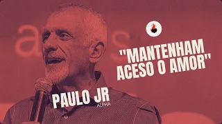 Mensagem especial de 6 anos Sal Da Terra Finsocial - Pr Paulo Borges Jr; Mantenham aceso o amor