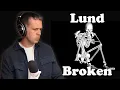 Psychotherapist REACTS to Lund Broken