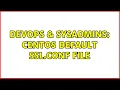 DevOps SysAdmins CentOS default ssl conf file 2 Solutions