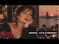 Şehnaz - Az İç O Sigarayı (شهناز - کم سیگار بکش)