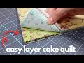 Keeping it Simple - Easy Layer Cake Quilt Pattern for Beginners