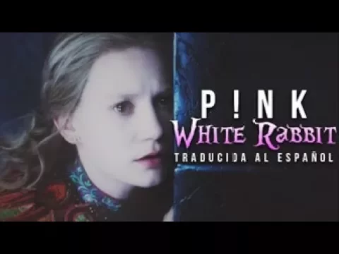 White Rabbit || P!nk || Traducida al español