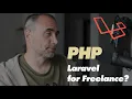 Should you use PHP Laravel for Freelance