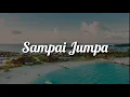 Download Lagu Sampai Jumpa - Endank Soekamti (Lirik \u0026 Cover by Mitty Zasia)