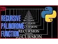 PYTHON Recursion - Palindrome recursive function