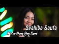 Download Lagu Syahiba Saufa - Welas Hang Ring Kene [LIRIK]