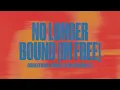No Longer Bound I m Free Mav City Chandler Moore Forrest Frank