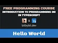Hello World - Introduction To Programming 3D In TypeScript