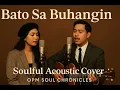 Bato Sa Buhangin – Cinderella (Soulful Acoustic Duet Cover) | OPM Soul Chronicles
