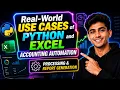 Real-World Use Cases of Python and Excel Accounting Automation Processing Report Generation