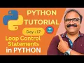 Python Day 17 Loop Control Statements break continue pass Explained