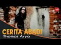 Lagu Thomas Arya - Cerita Abadi [Slow Rock Minang Video Official]