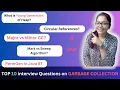 Top 10 Interview Questions on Garbage Collection Mark and Sweep Algorithm Major vs Minor GC