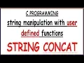 STRING CONCAT OR APPEND WITH USER DEFINED FUNCTION IN C PROGRAMMING