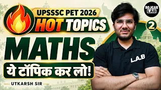 UPSSSC PET 2026 Maths | सवाल देखकर अटक जाते हो? Practice करो | Utkarsh Sir