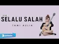 TAMI AULIA - SELALU SALAH (OFFICIAL MUSIC VIDEO)