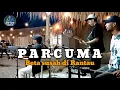Lagu PARCUMA BETA SUSAH DI RANTAU - COVER ANYER VOICE ( LIVE KAMALIKA CAFE \u0026 RESTO ) VIRAL VIDEO 2025!!