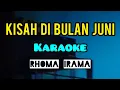 Download Lagu karaoke dangdut KISAH DI BULAN JUNI rhoma irama