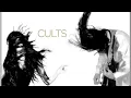 Cults - Go Outside