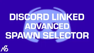 SHOWCASE Discord Linked Advanced Spawn Selector