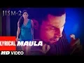 Download Lagu Ishq Bhi Kiya Re Maula With LYRICS | Jism 2 | Sunny Leone, Randeep Hooda, Arunnoday Singh