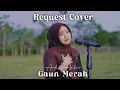 Lagu GAUN MERAH - COVER BY ARDILA AKBAR X COVERPEDIA