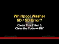 Whirlpool Washer 5D SD Error Fix WFW75HEFW0 Clean Drain Pump Filter Enter Diagnostics
