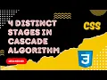 9 Understand Cascade Algorithm 4 Distinct Stages in the Cascade for Selecting CSS Rules - CSS3