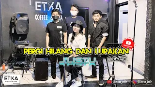 Download PERGI HILANG DAN LUPAKAN - REMEMBER OF TODAY | Live COVER by J'LISTU at Etika Cafe MP3