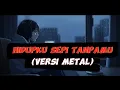 Download Lagu NEW SYCLON-HIDUPKU SEPI TANPAMU (COVER METAL)