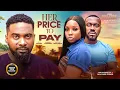 Download Lagu HER PRICE TO PAY (BAMBAM OLAWUNMI UZOR ARUKWE DEYEMI) - Nigerian Movies 2025 latest full movies