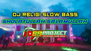 Download DJ SLOW SHOLAWAT RELIGI TERBARU 69 PROJECT MP3