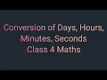 16 Conversion into Days hours minutes seconds with examples