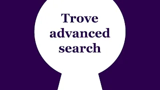 Trove tip Trove advanced search