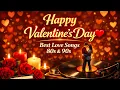 Lagu Happy Valentine's Day ❤️ Best Love Songs 80s \u0026 90s Medley 🌹 Relaxing Romantic Hits Collection