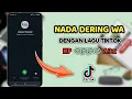Cara Mengganti Nada Dering WA Dengan Lagu Tiktok Di HP Oppo A3x